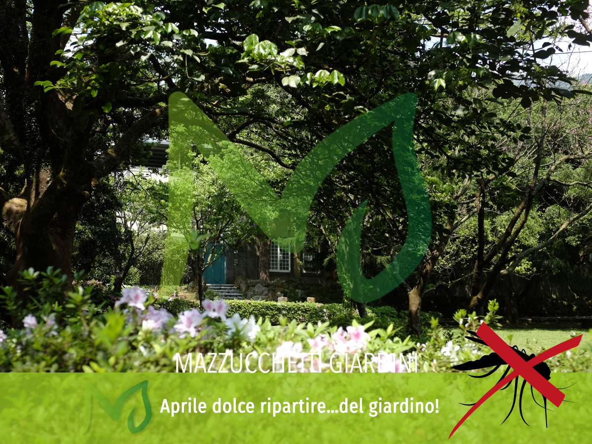 Mazzucchetti Giardini Aprile dolce ripartire